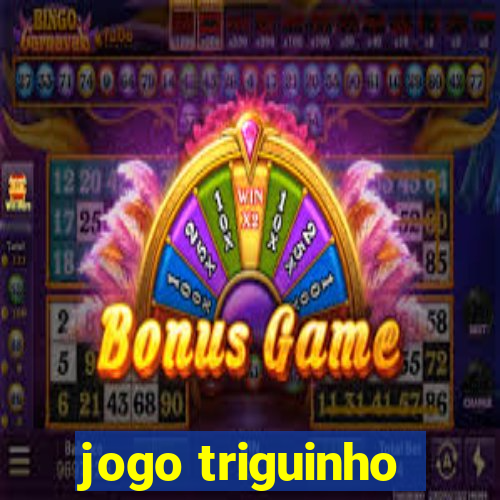 jogo triguinho